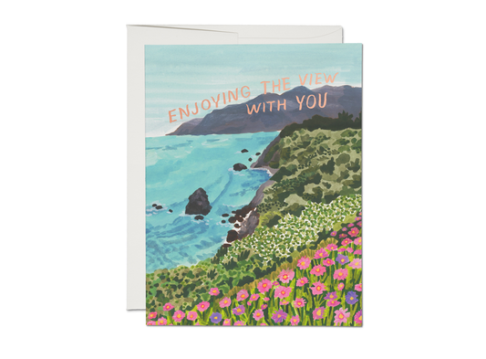 THE VIEW WITH YOU GREETING CARD